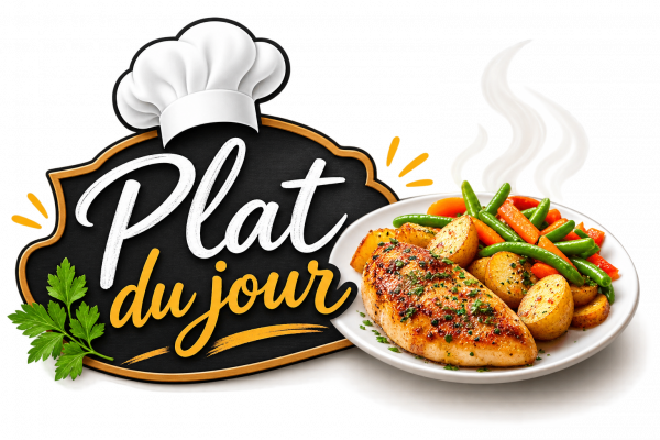 Plat de jour ( sp?cial du chef )